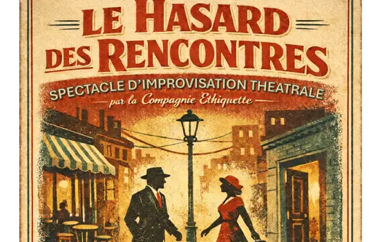 Concept d’improvisation théâtrale : Le Hasard des rencontres