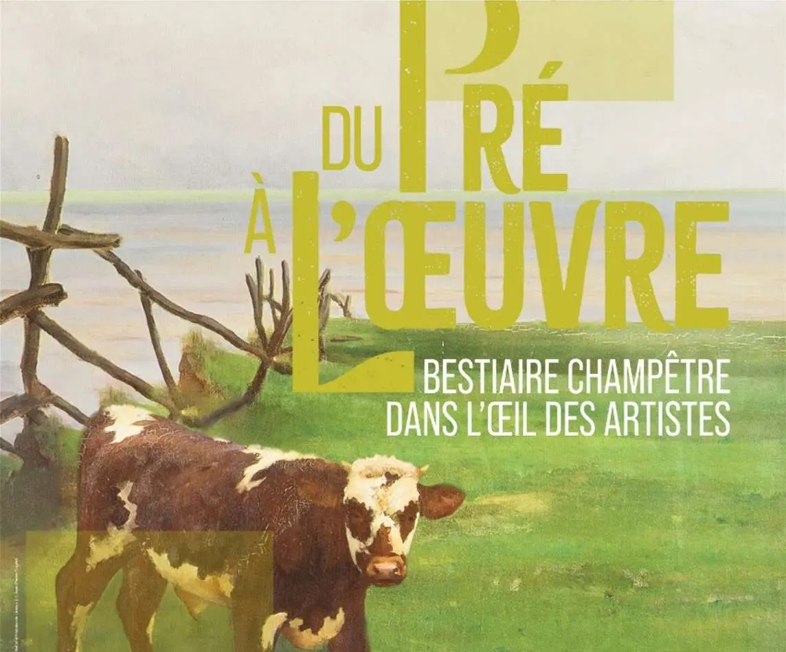 Affiche de l'exposition Du pré à l'oeuvre. Bestiaire champêtre dans l'oeil des artistes