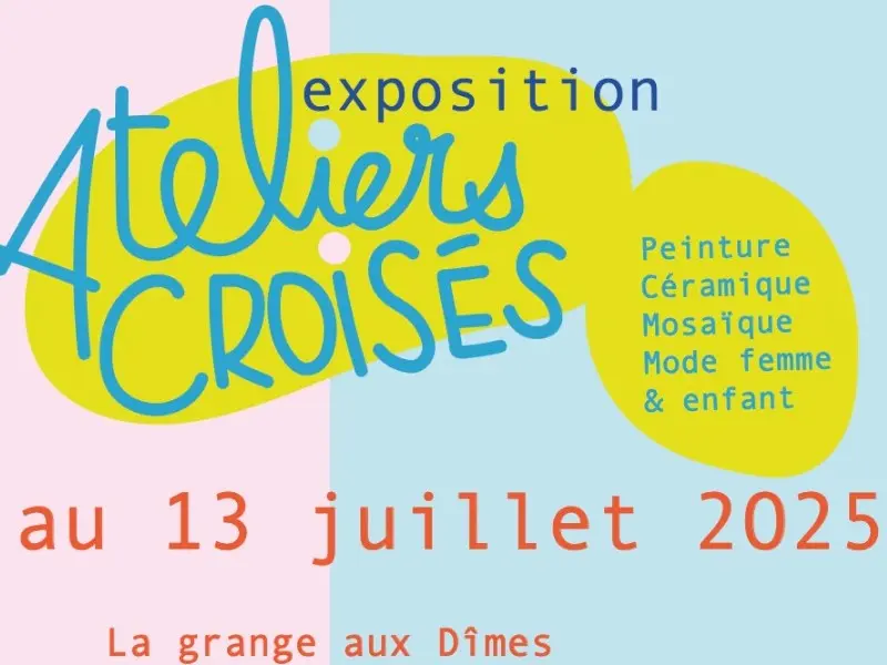 ATELIERS CROISES 2025