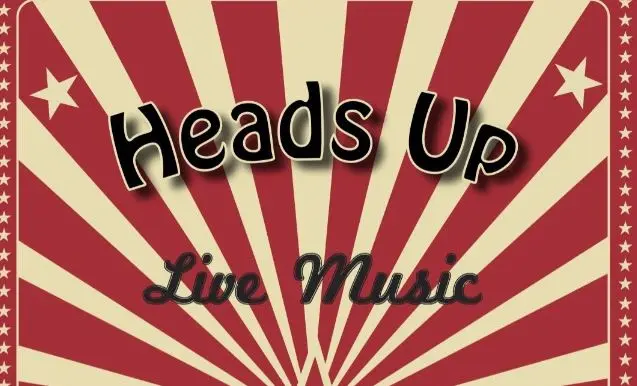 heads up
