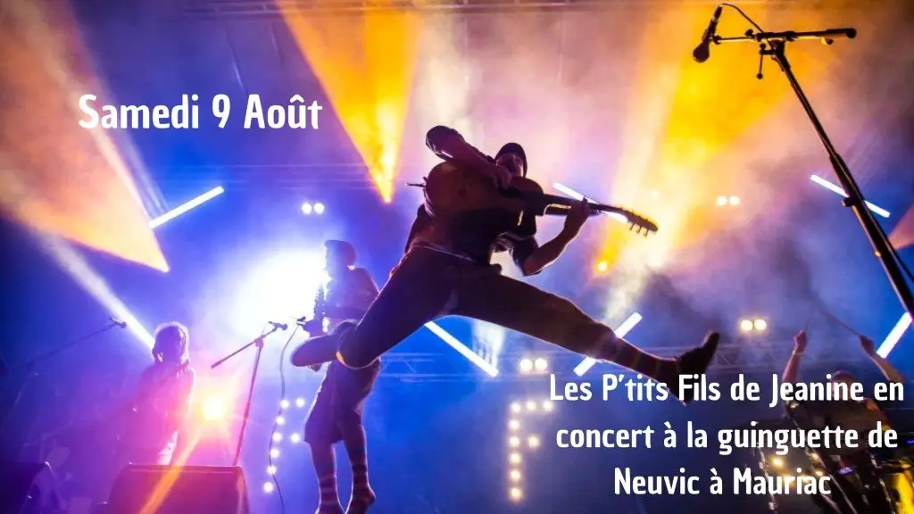 9 Août les p'tits fils de jeanine  concert guingette neuvic