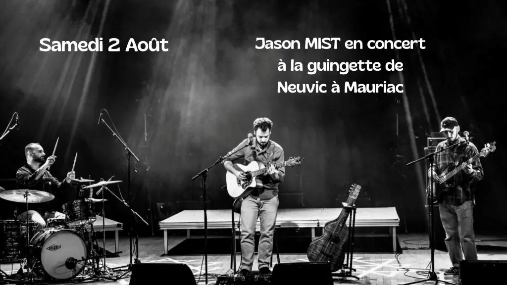 2 Août Jason MIST concert guingette neuvic
