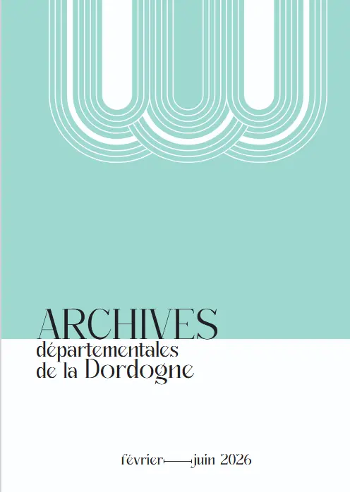 2601 Archive départementales de la Dordogne février - juin 2026
