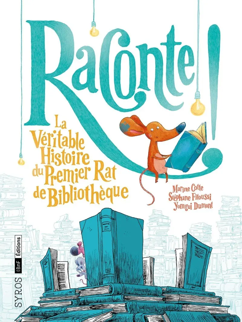 Raconte - la véritable histoire du premier rat de bibliothèque