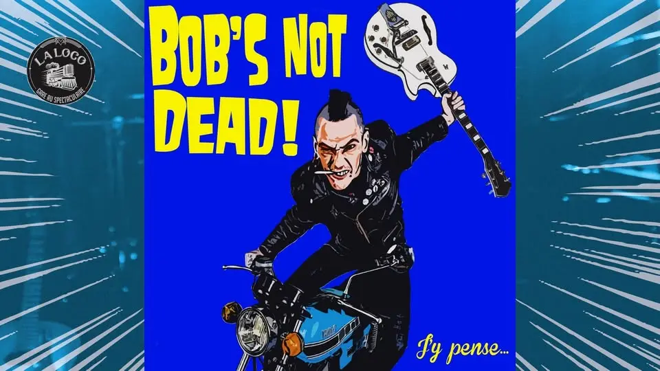 Bob's not dead