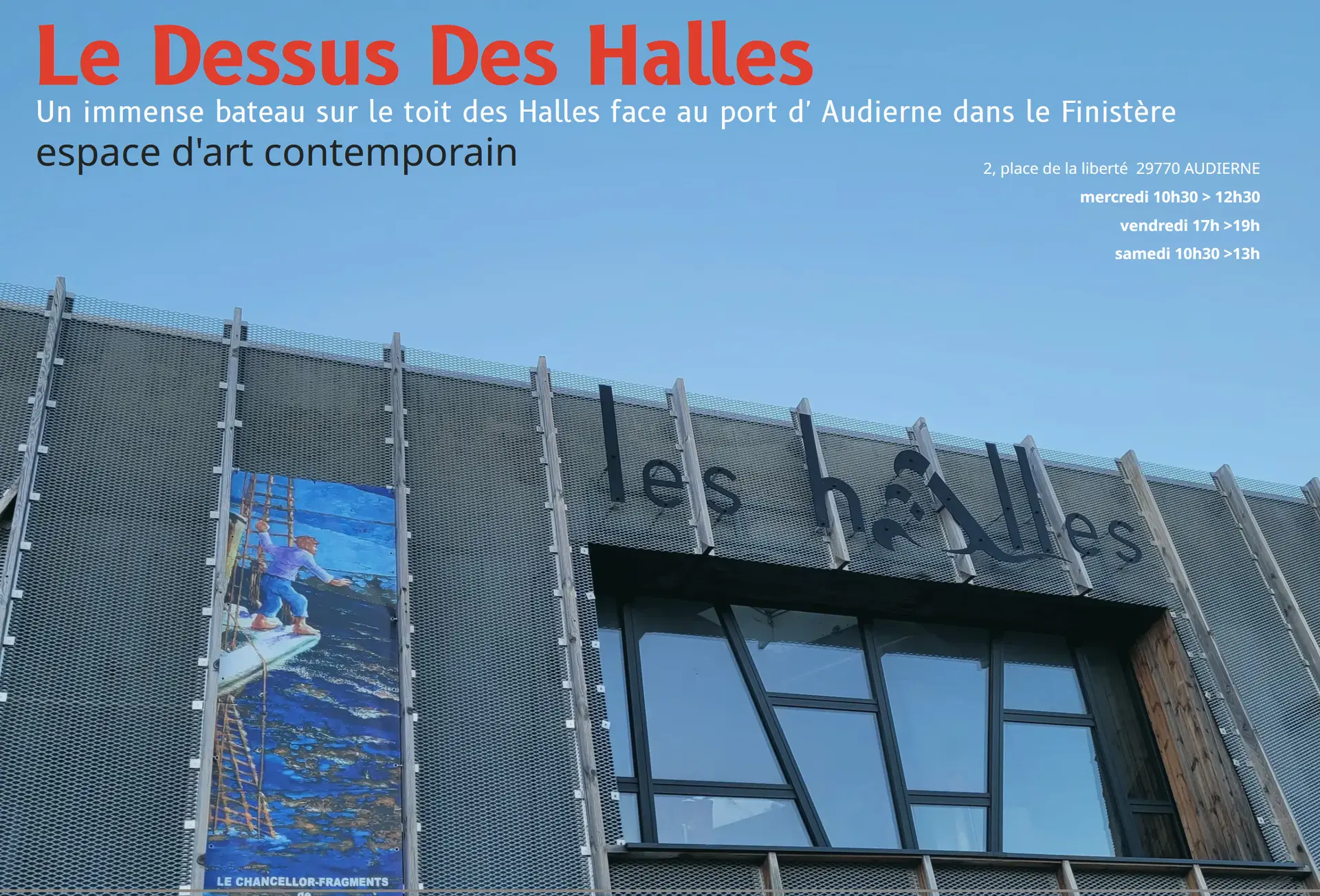 Exposition Catherine Pouzet-Philippe Chantriaux Le Dessus des Halles à Audierne