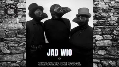 Jad Wio + Charles de Goal