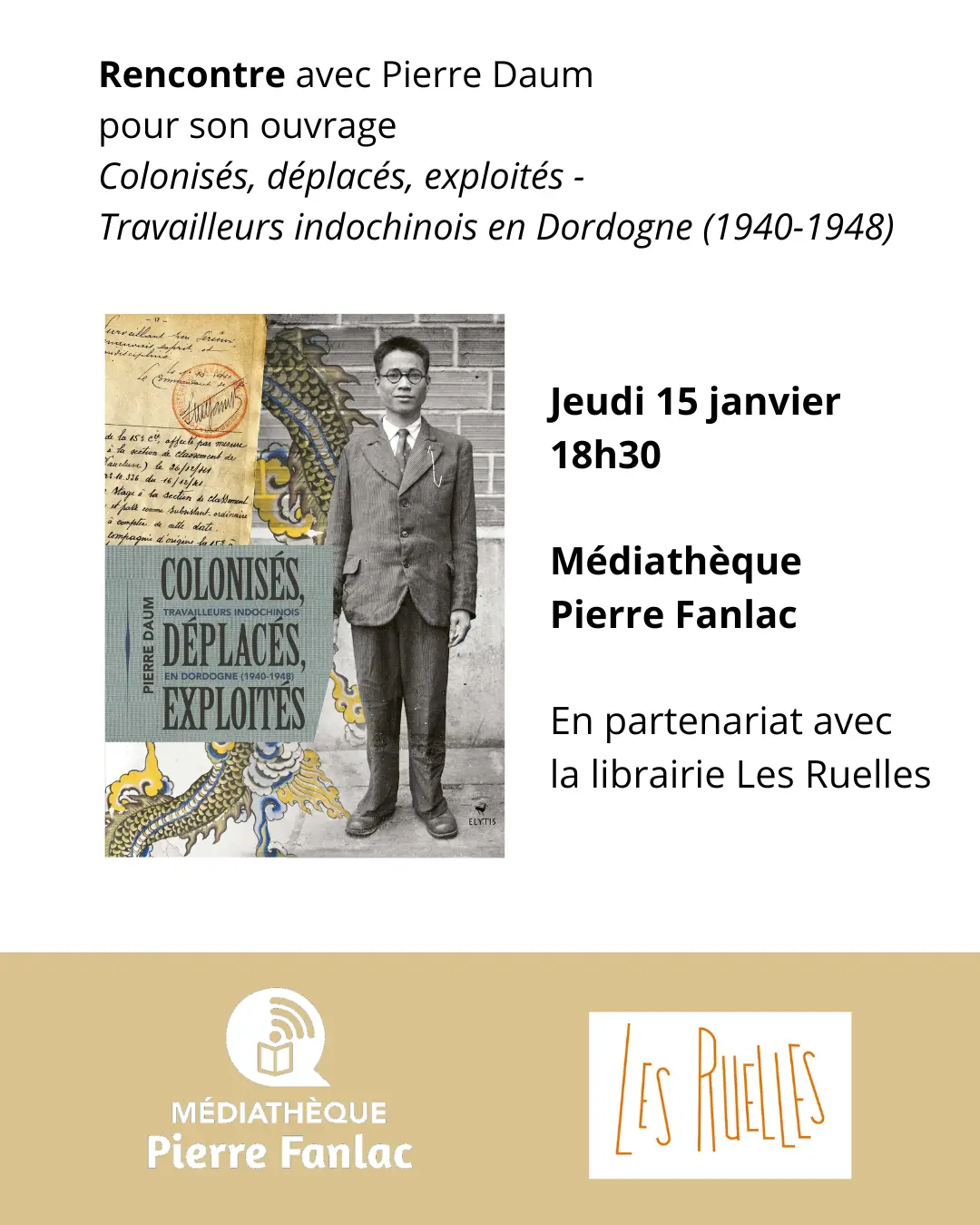 Rencontre et dédicace avec Pierre Daum pour son ouvrage Colonisés, déplacés, exploités - Travailleurs indochinois en Dordogne (1940-1948) - 1