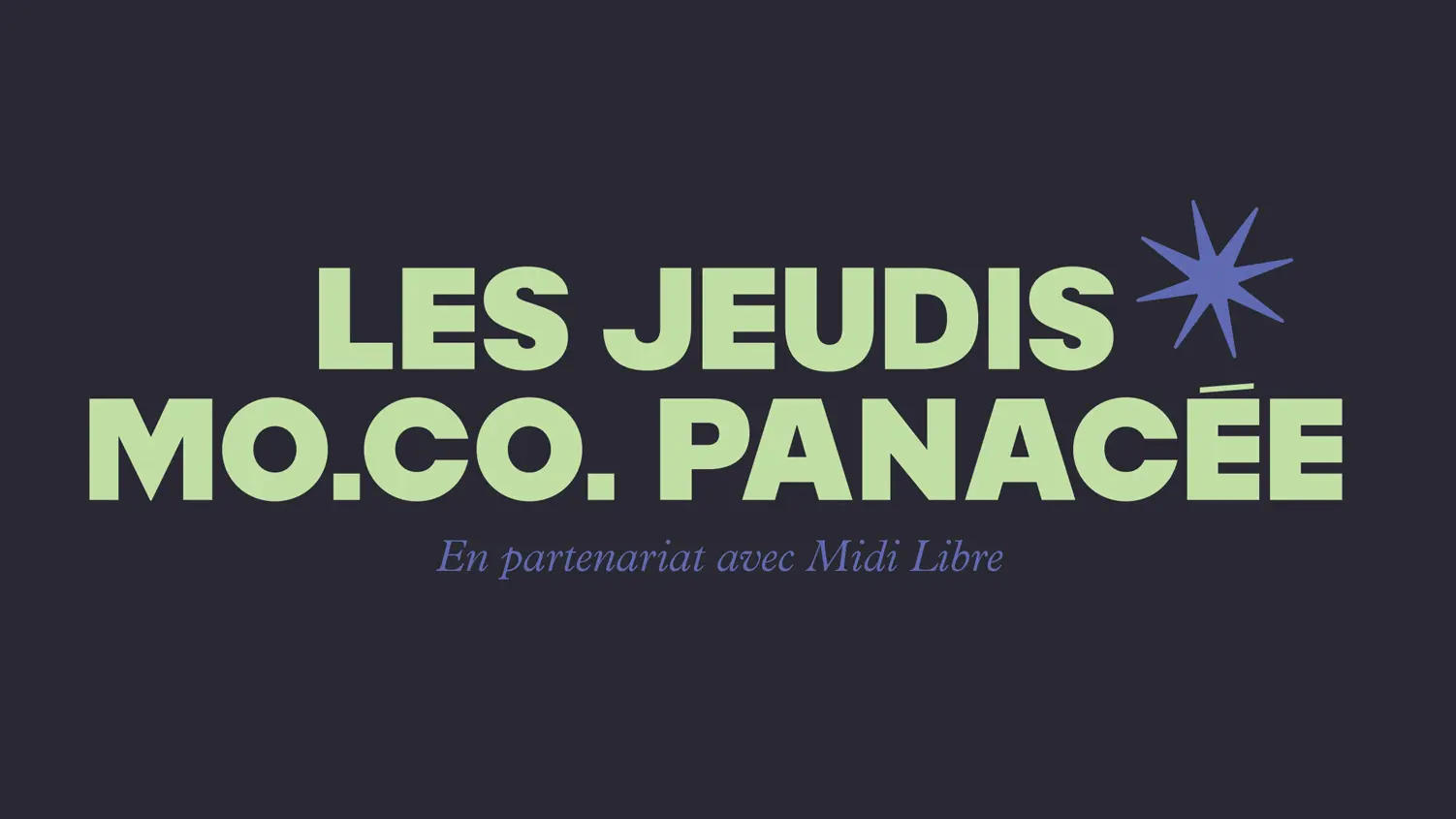 LES JEUDIS MO.CO. LA PANACÉE