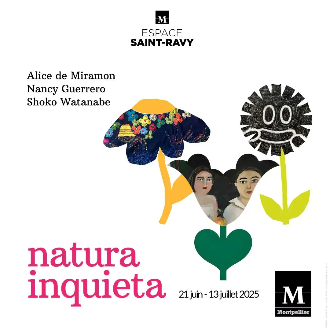 EXPOSITION NATURA INQUIETA DE ALICE DE MIRAMON, SHOKO WATANABE ET NANCY GUERRE