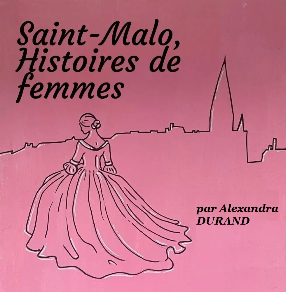 Saint-Malo, histoires de femmes