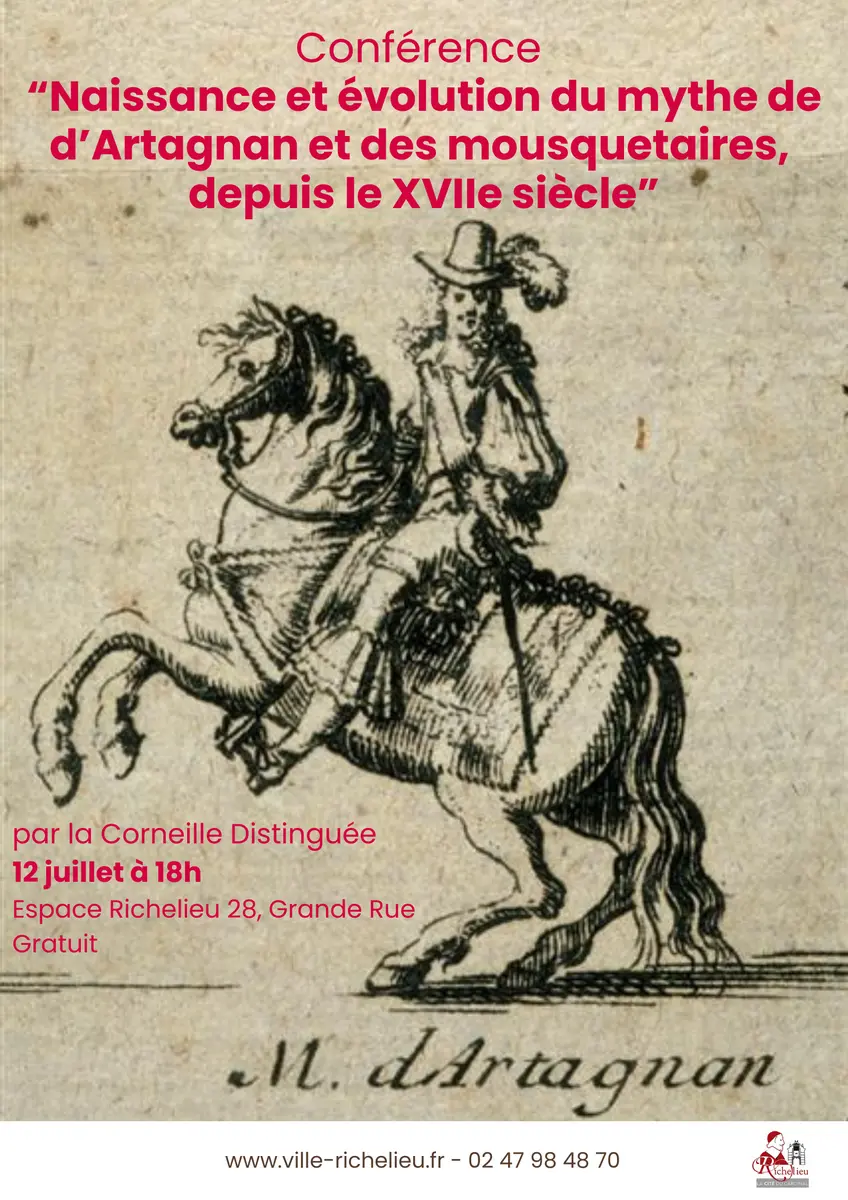 Naissance et évolution du mythe de d’Artagnan et les mousquetaires depuis le XVIIe siècle Conférence Richelieu 12 juillet 2025