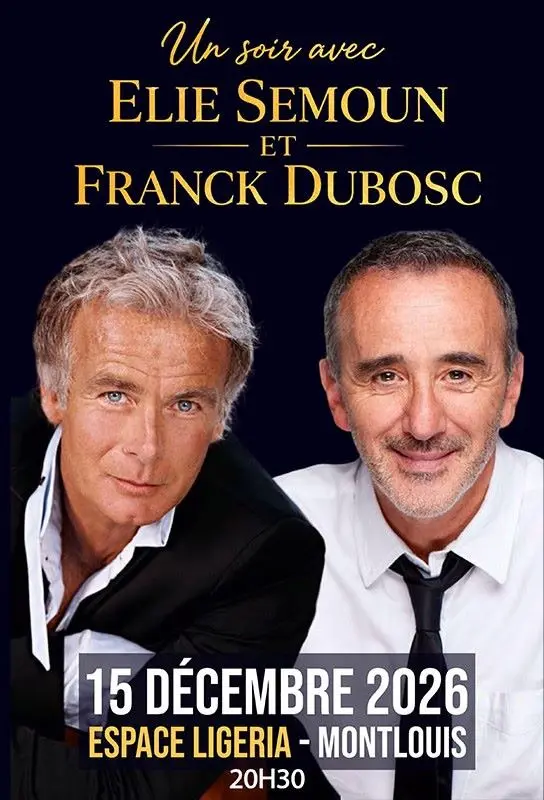 Un soir avec Elie Semoun et Franck Dubosc à Montlouis