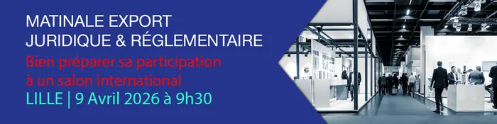 Matinale juridique et réglementaire : bien préparer sa participation à un salon international_1