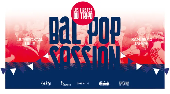 Les Fiestas du Tripo : BAL POP SESSSION_1