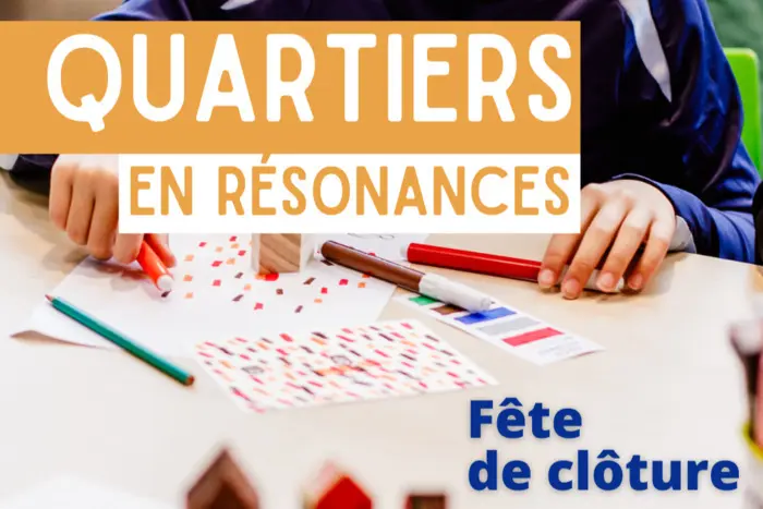 Fête de clôture Quartiers en Résonances_1