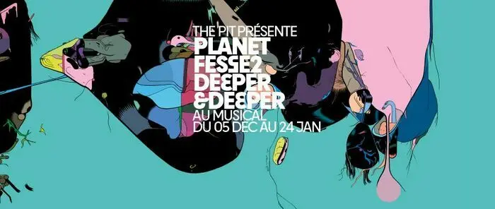 The Pit présente PLANET FESSE_1