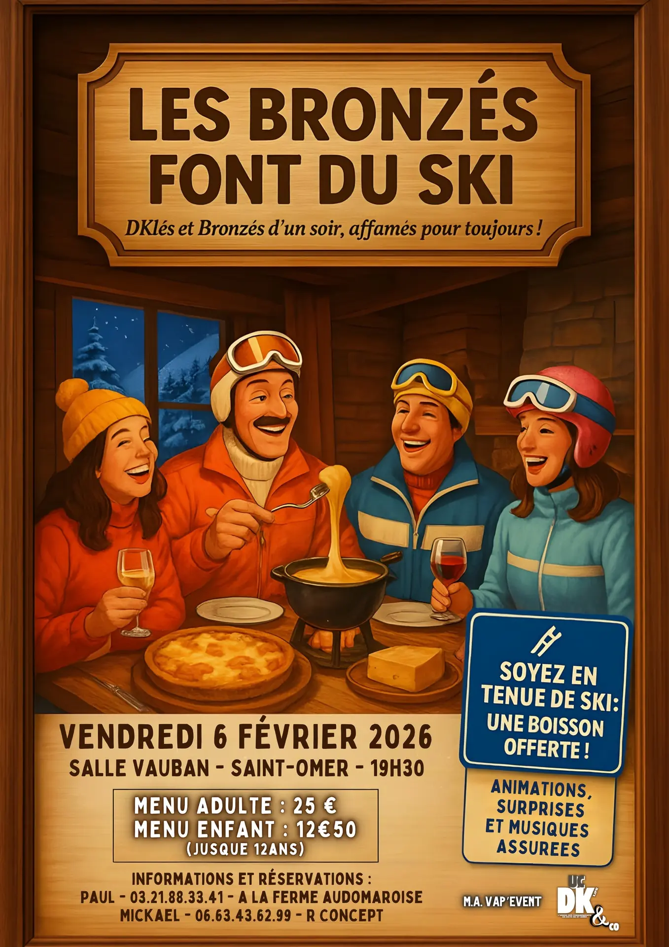 6 fevrier, Soirée festive et déjantée sur le thème Les Bronzés font du ski