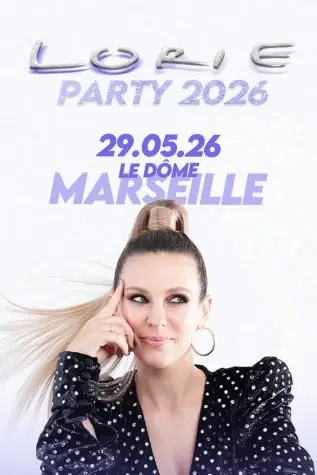 Lorie Party 2026. Le Dôme Marseille