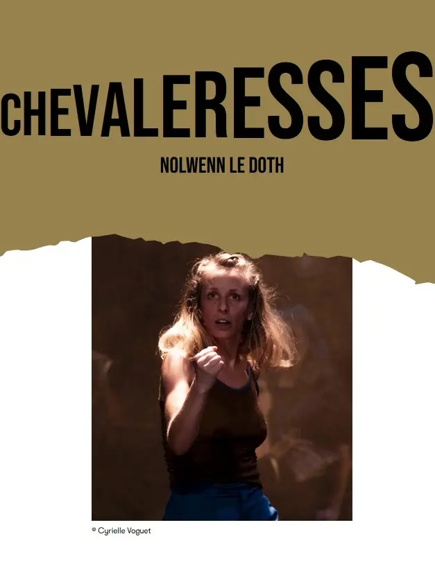 Spectacle Chevaleresses au théâtre de la Criée