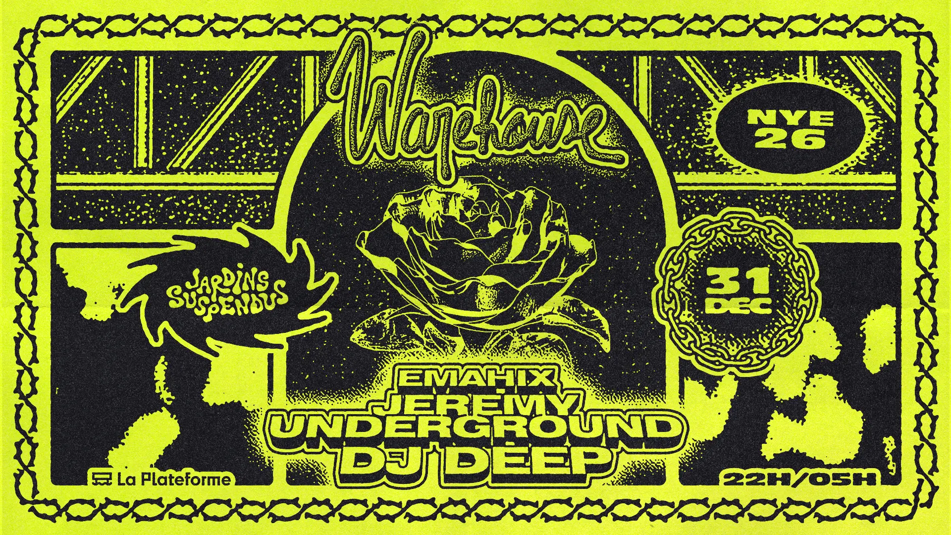 Warehouse - NYE 26 : Dj Deep, Jeremy Underground, Emahix