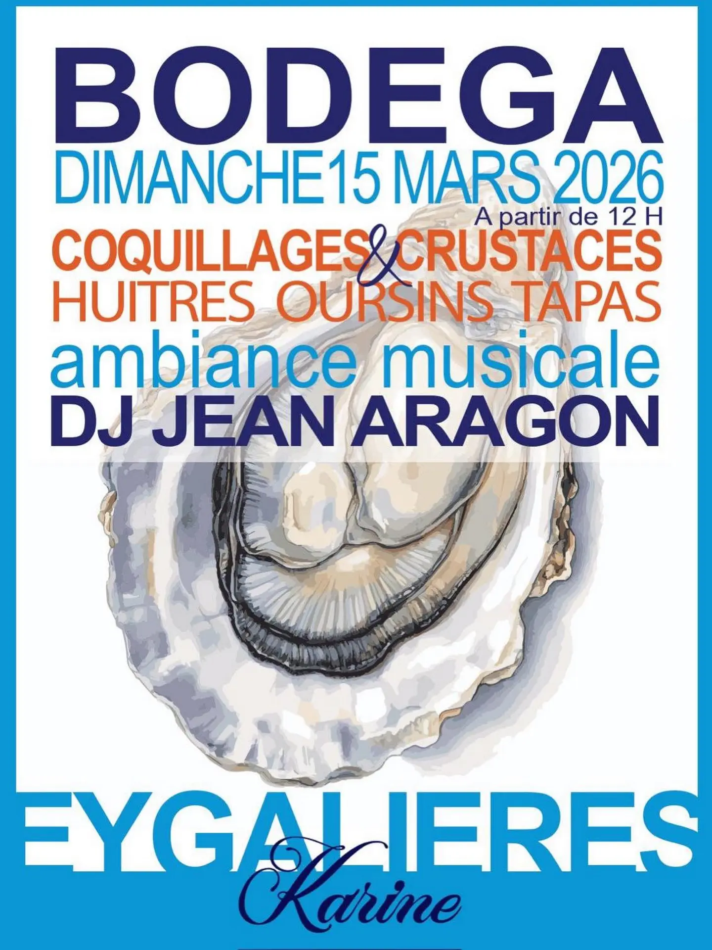 Plakat Bodega und Muschelverkostungen im Restaurant Karine in Eygalières 15.03.26