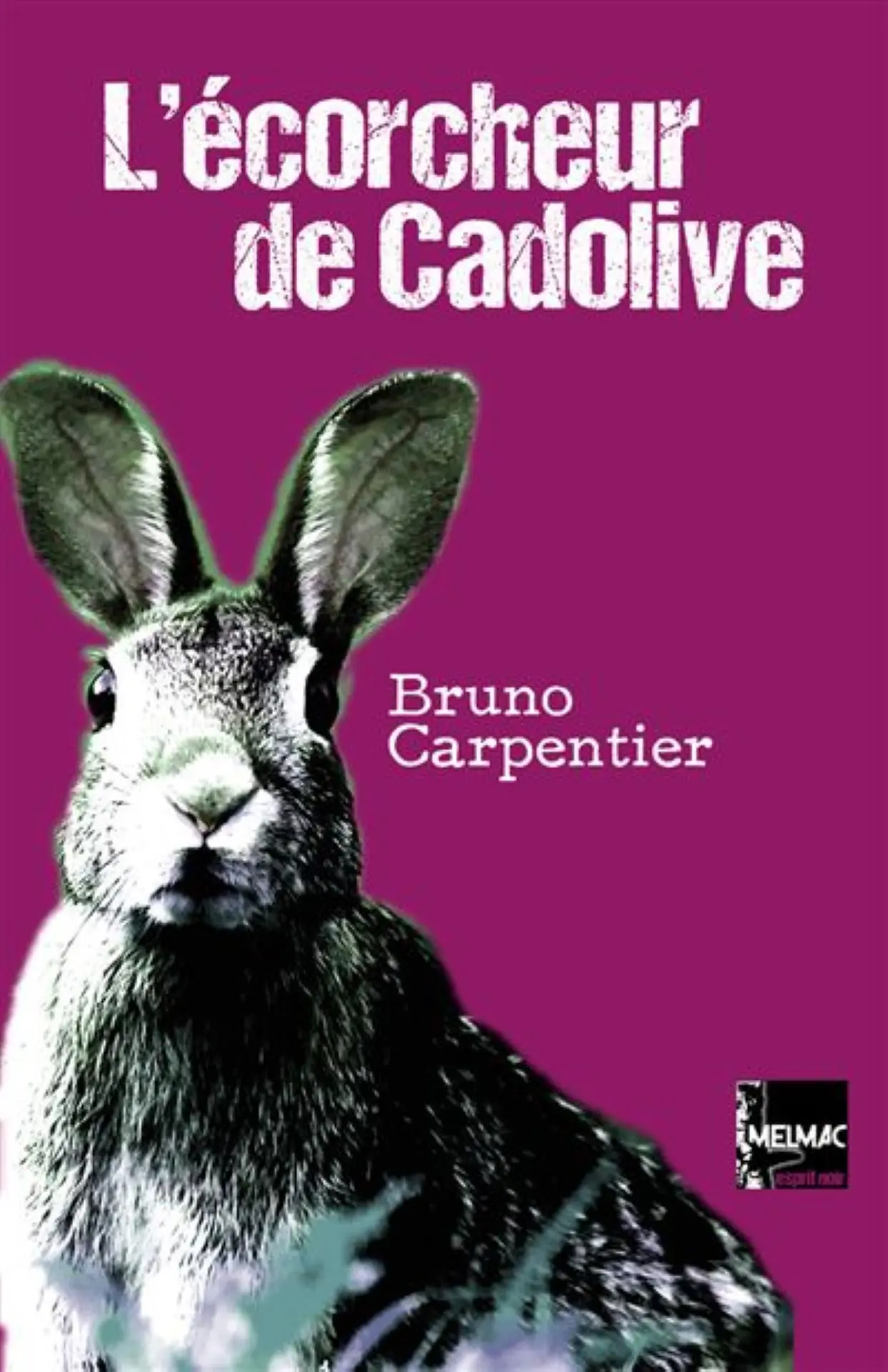 Bruno Carpentier - L'écorcheur de Cadolive