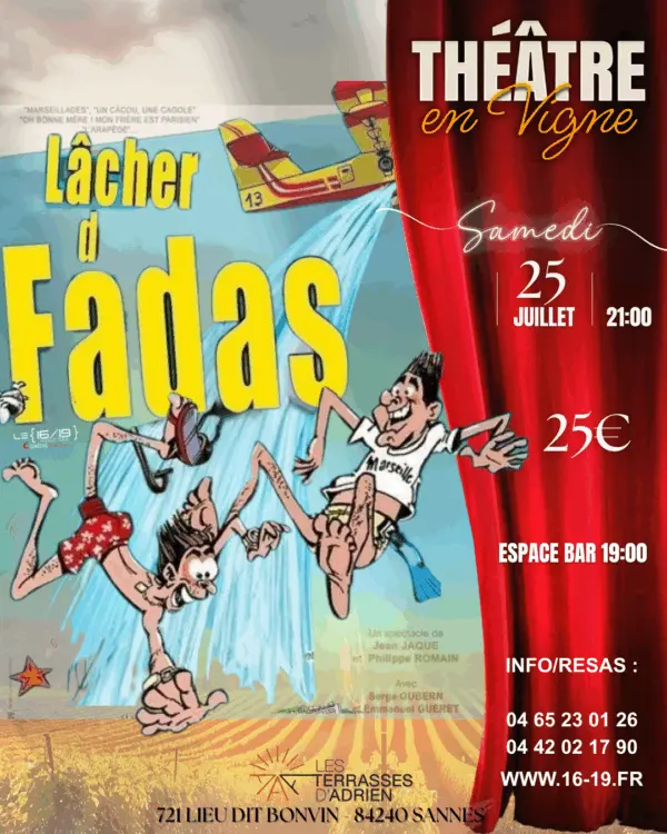Théâtre en vigne aux Terrasses d'Adrien : LE LACHER DE FADAS_Sannes