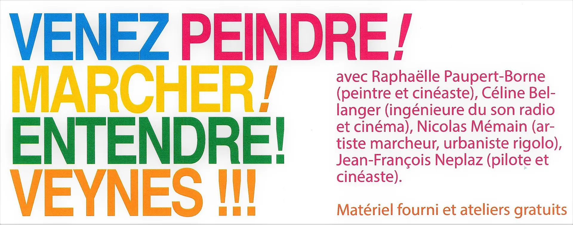 Venez peindre! Marcher! Entendre! Veynes!!!