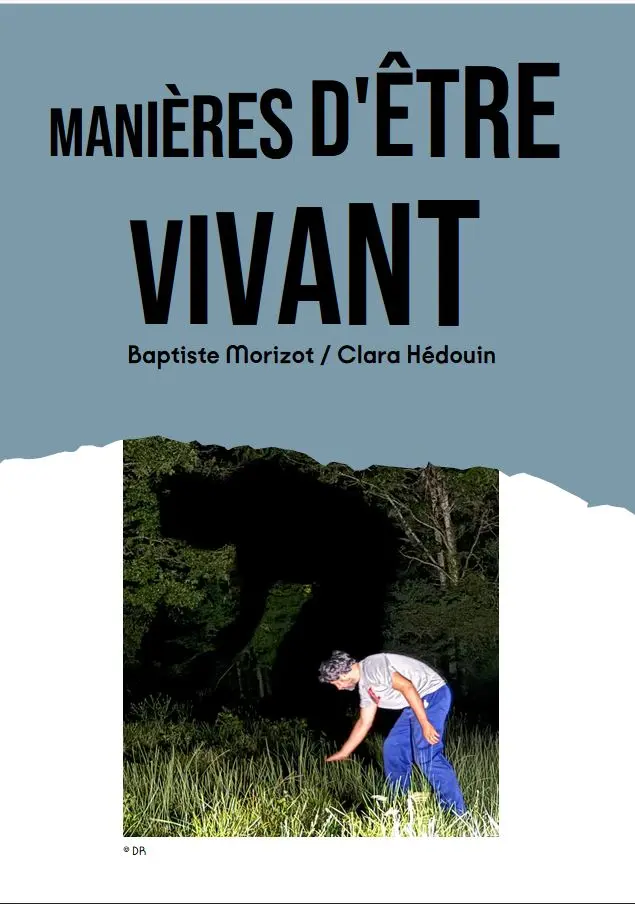 Spectacle Manières d'être vivant au théâtre de la Criée