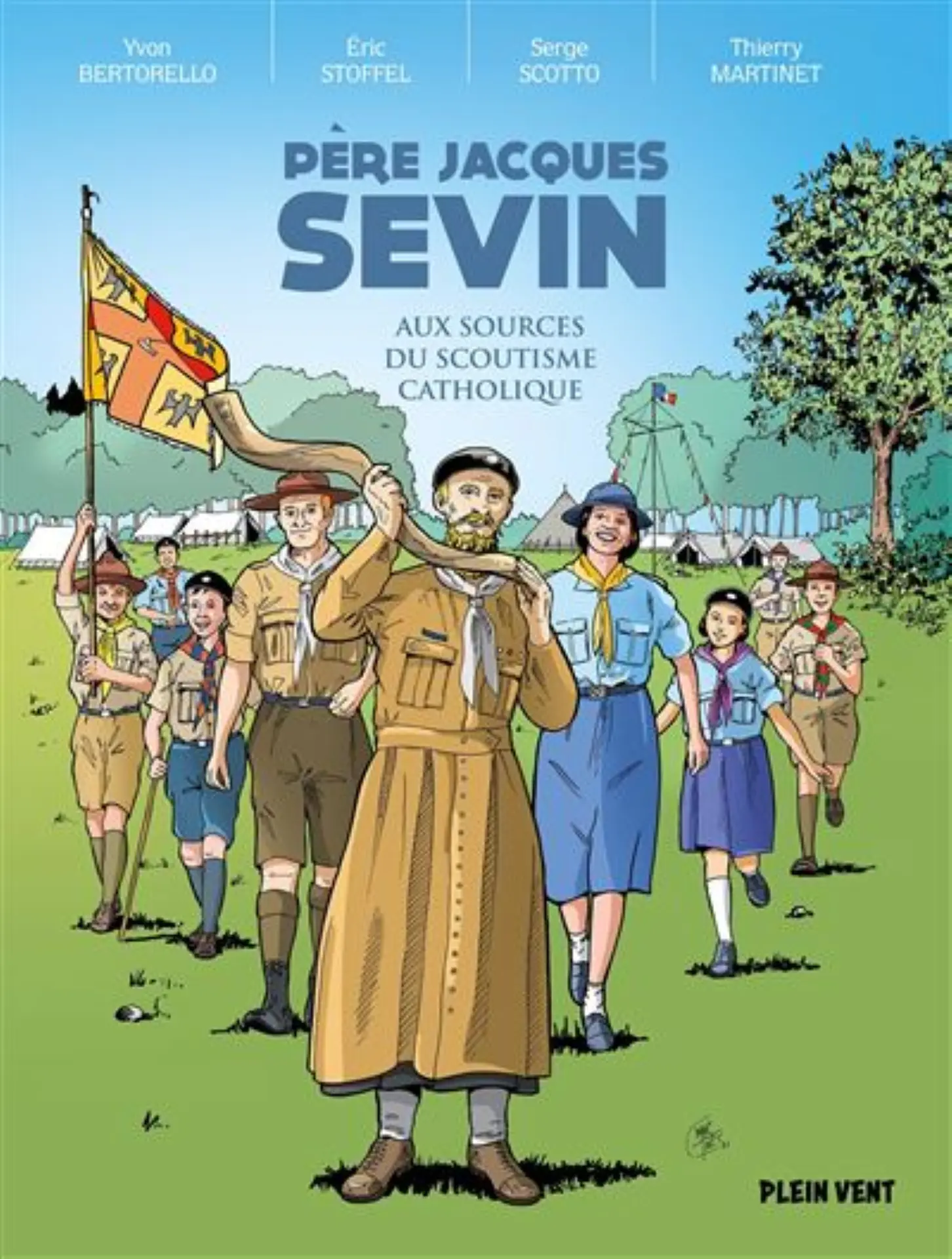 Yvon Bertorello - Père Jacques Sevin - Aux sources du scoutisme catholique