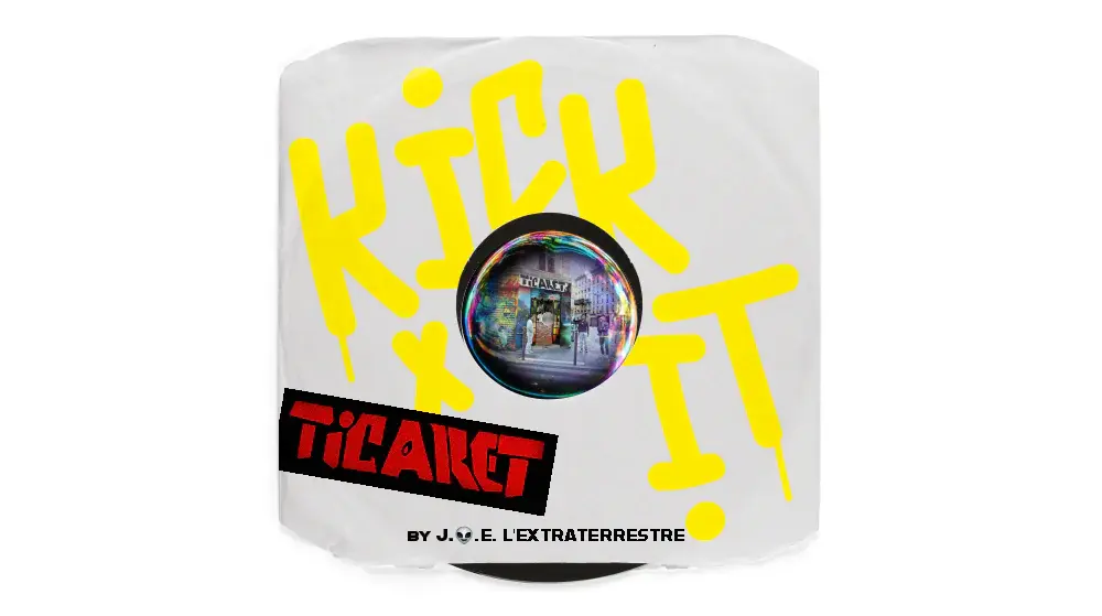 Musique - Kick It x Ticaret by J.O.E. L'Extraterrestre_Saint-Ouen