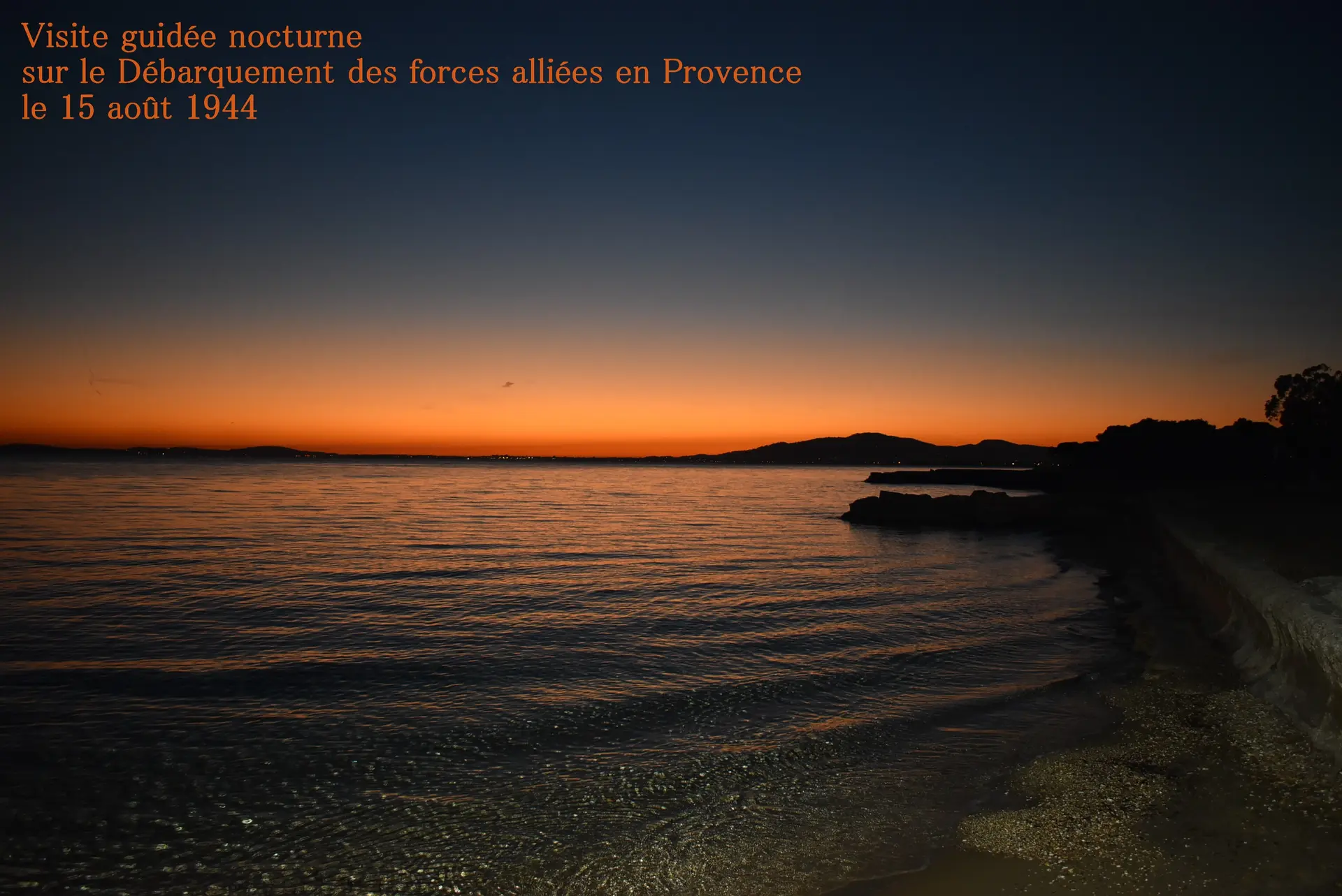 Visite guidée nocturne sur le Débarquement en Provence du 15 août 1944 à La Londe