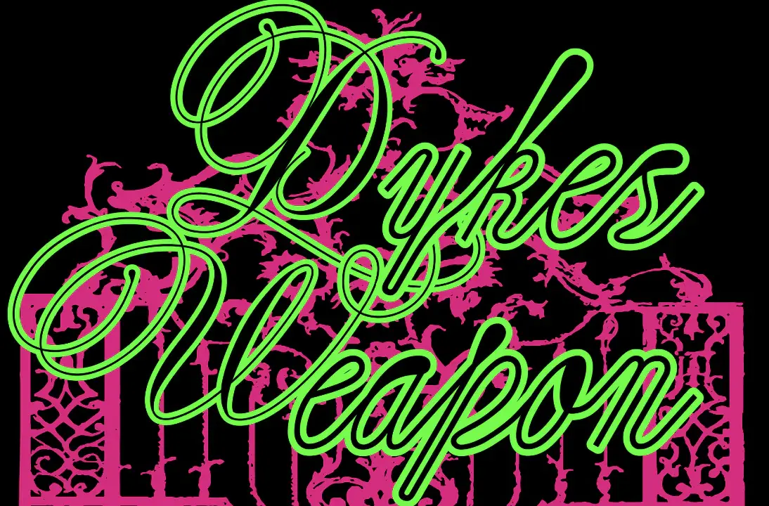 Soirée - Dyke's weapon_Saint-Ouen