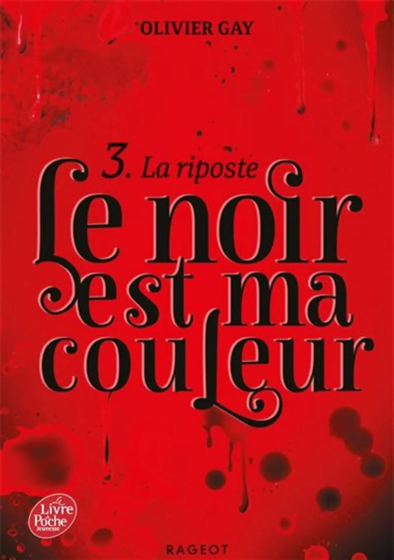 Olivier Gay - Le noir est ma couleur - La Riposte