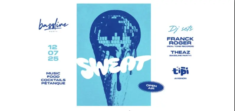 Bassline X Le Tipi présentent : Sweat_Avignon
