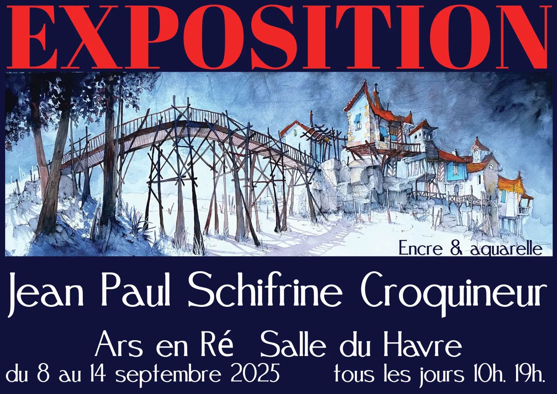 Exposition Jean Paul Schifrine - Encre et aquarelle_Ars-en-Ré