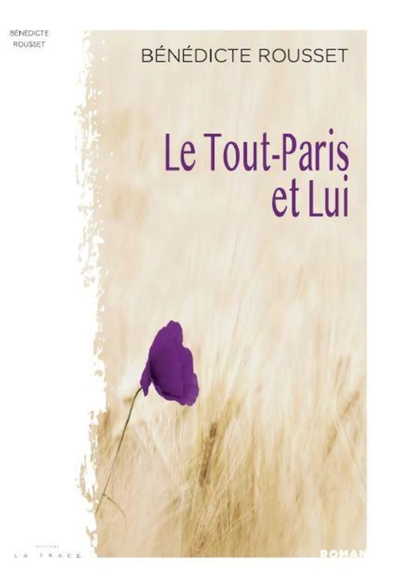 Bénédicte Rousset - Le Tout-Paris et Lui