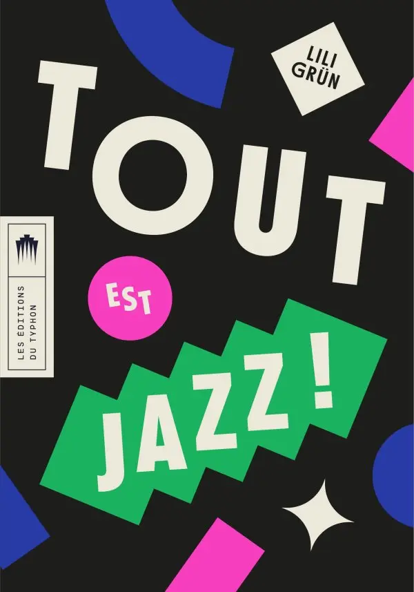 Cover of the novel Tout est jazz