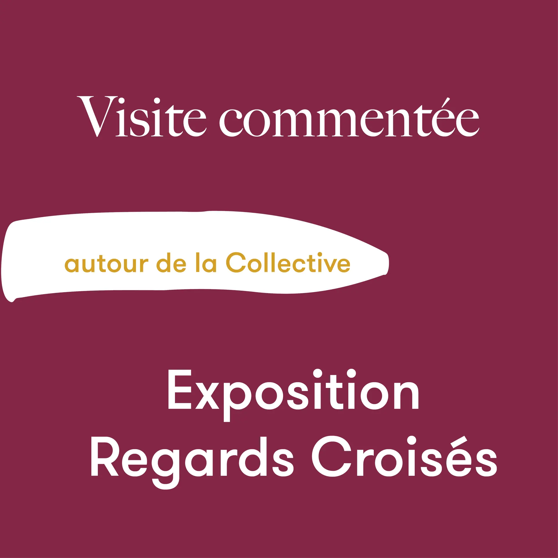 Visite commentée Regards Croisés