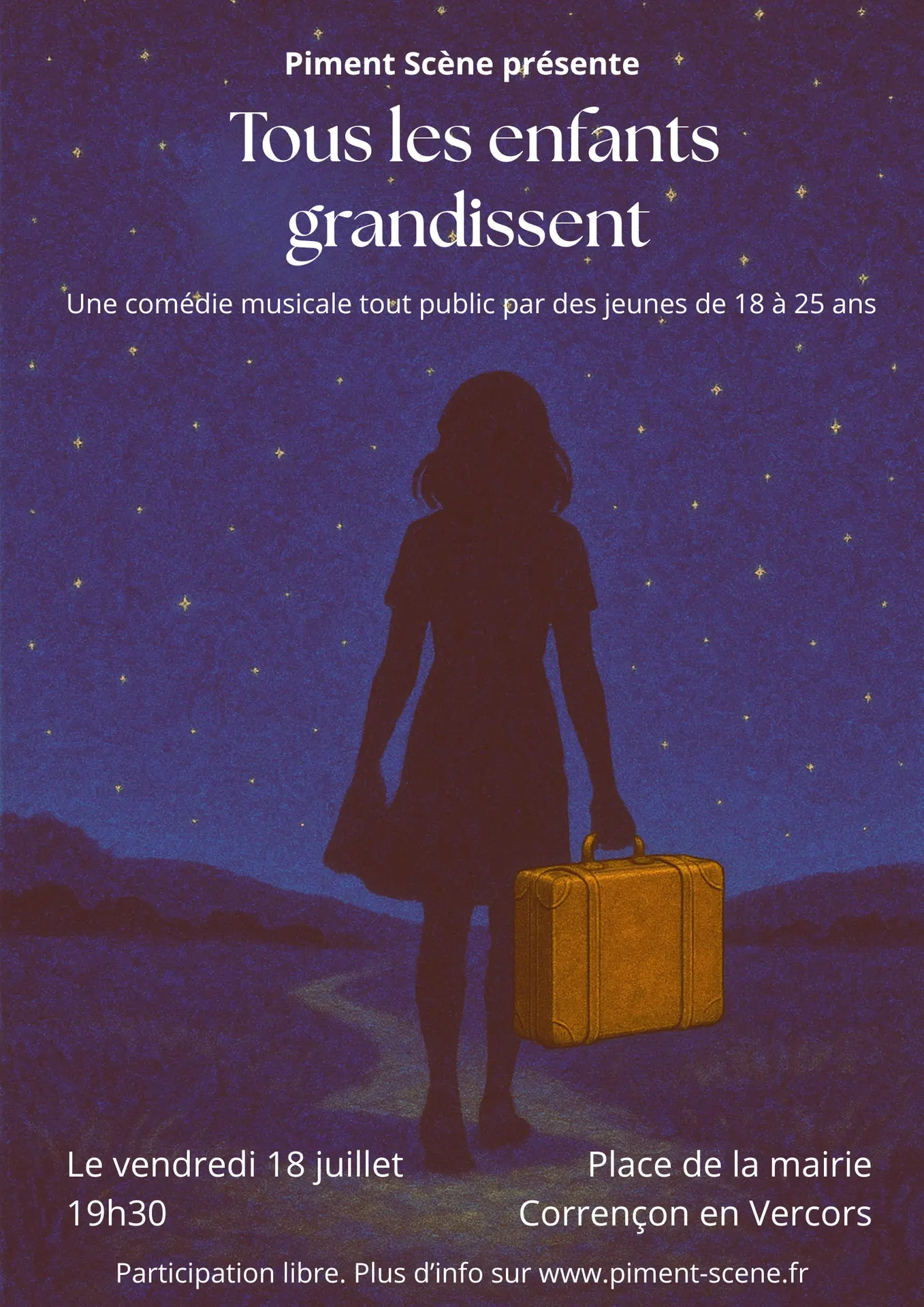 Piment Scène présente - Tous les enfants grandissent - Une comédie musicale tout public par des jeunes de 18 à 25 ans - Le vendredi 18 juillet - 19h30 - Place de la mairie - Corrençon en Vercors - Participation libre. Plus d'info sur www.piment-scene.fr
