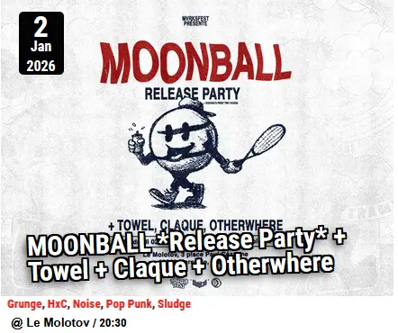 Moonball Release Party+ Towel+Claque+Otherwhere_Marseille