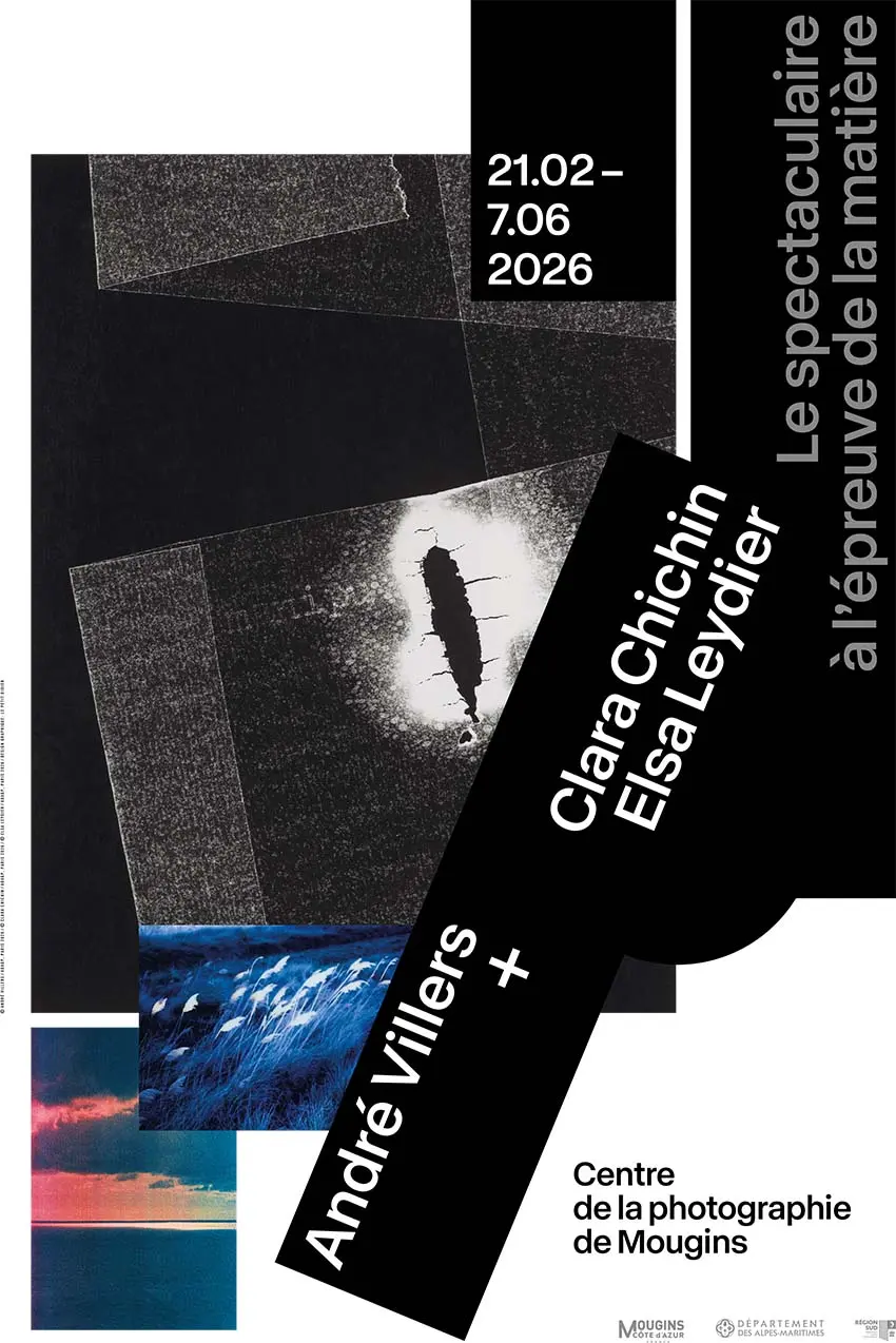 Exposition André Villers + Clara Chichin et Elsa Leydier - Le spectaculaire à l'épreuve de la matière