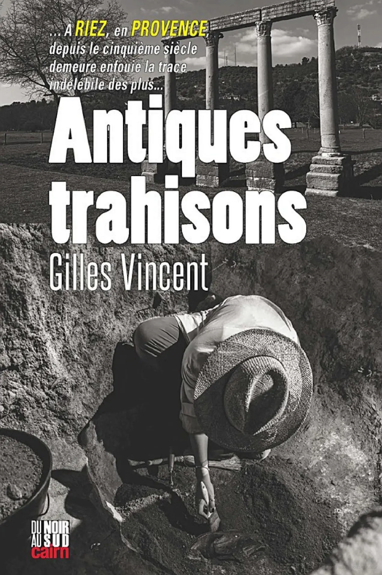 Gilles Vincent - Antiques trahisons