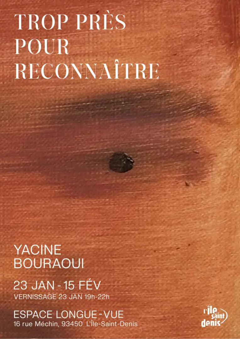 Exposition - Trop près pour reconnaître