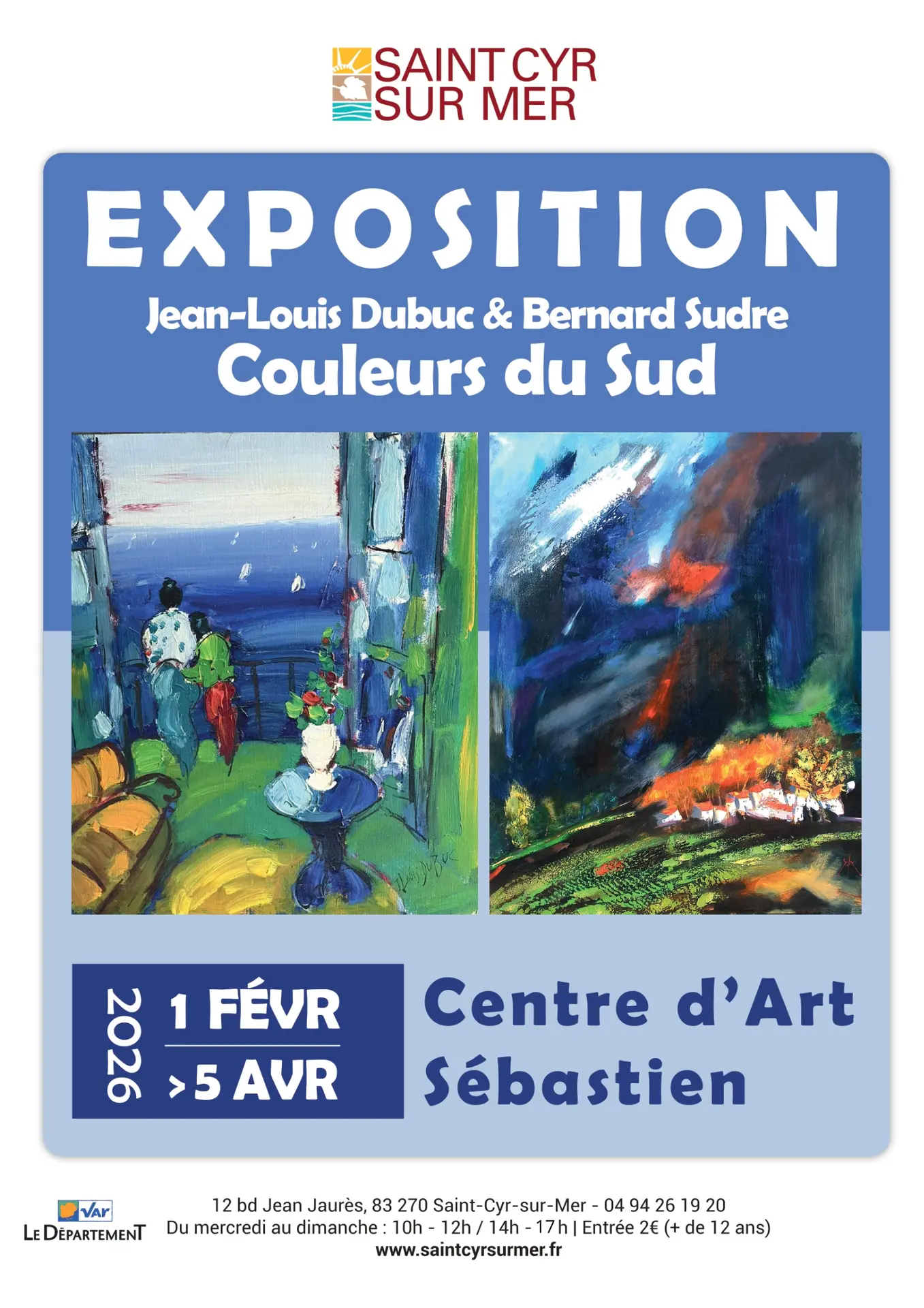 Exposition Couleurs du Sud - Bernard Sudre et Jean Louis Dubuc_Saint-Cyr-sur-Mer