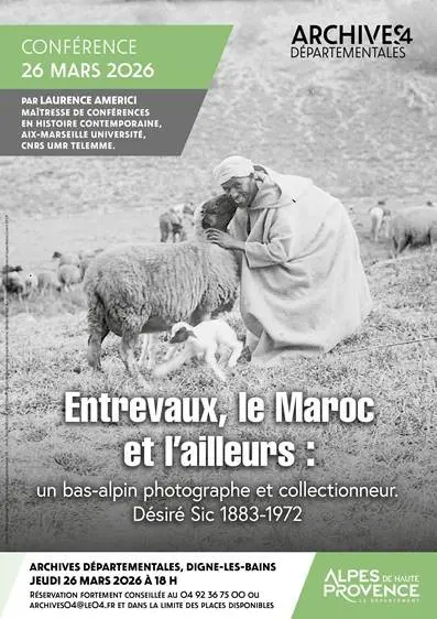 Conférence - Entrevaux, le Maroc et l'ailleurs : un bas-alpin photographe et collectionneur. Désiré Sic 1883-1972