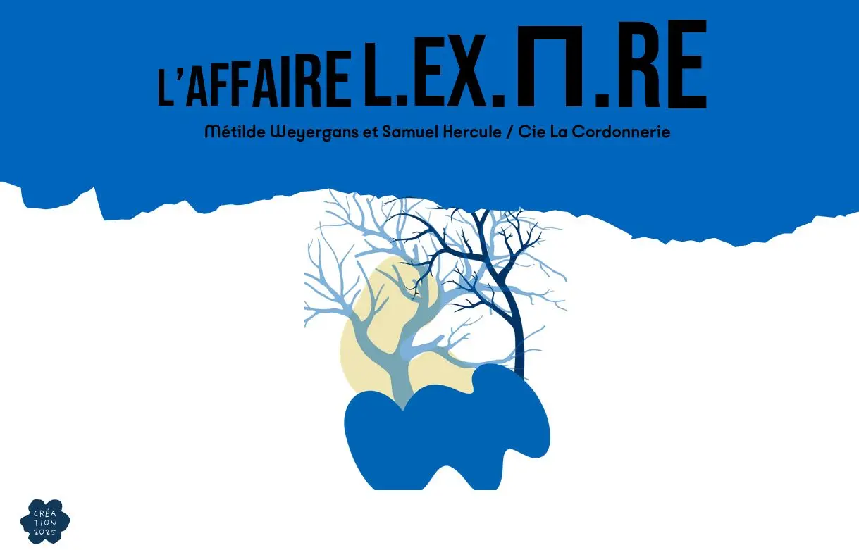 Spectacle L’affaire L.ex.π.Re au théâtre de la Criée