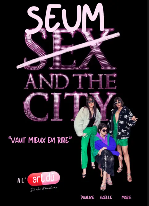 Seum and the City Vaut mieux en rire_Marseille