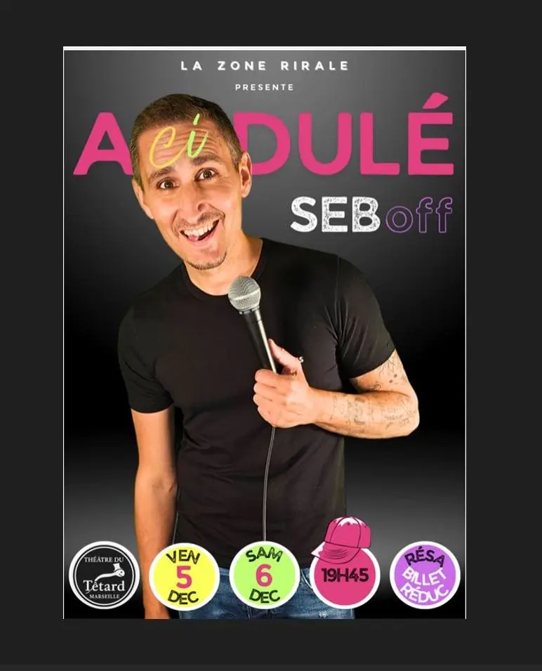 Spectacle acidulé de SEb Off